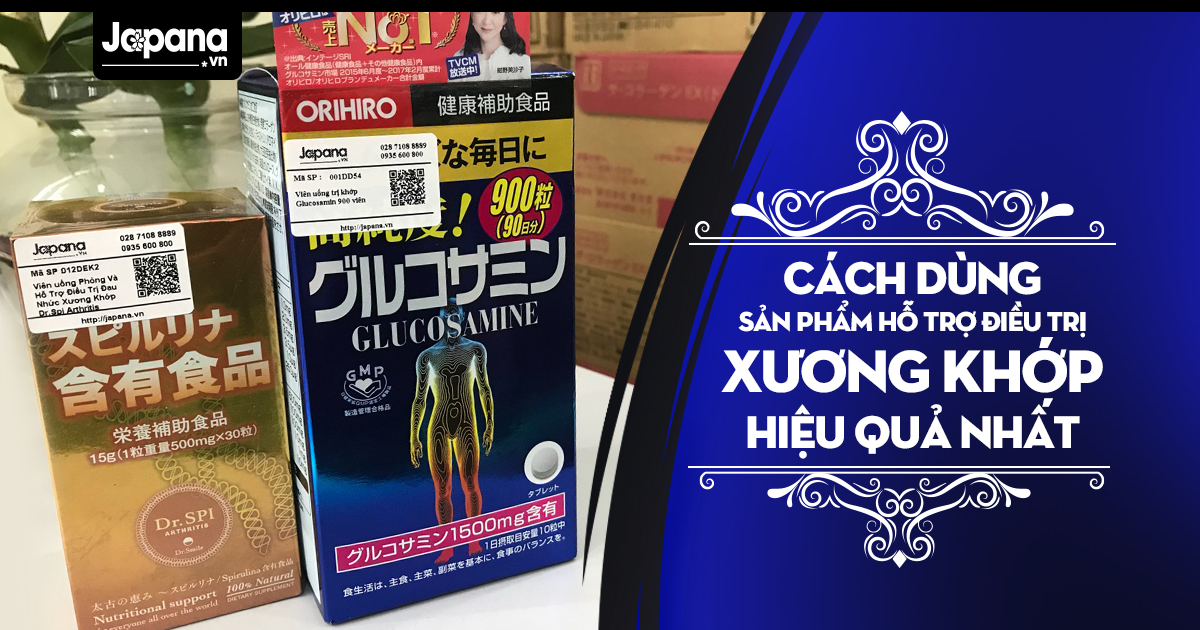 Cách dùng thuốc hỗ trợ điều trị xương khớp đạt hiệu quả cao 