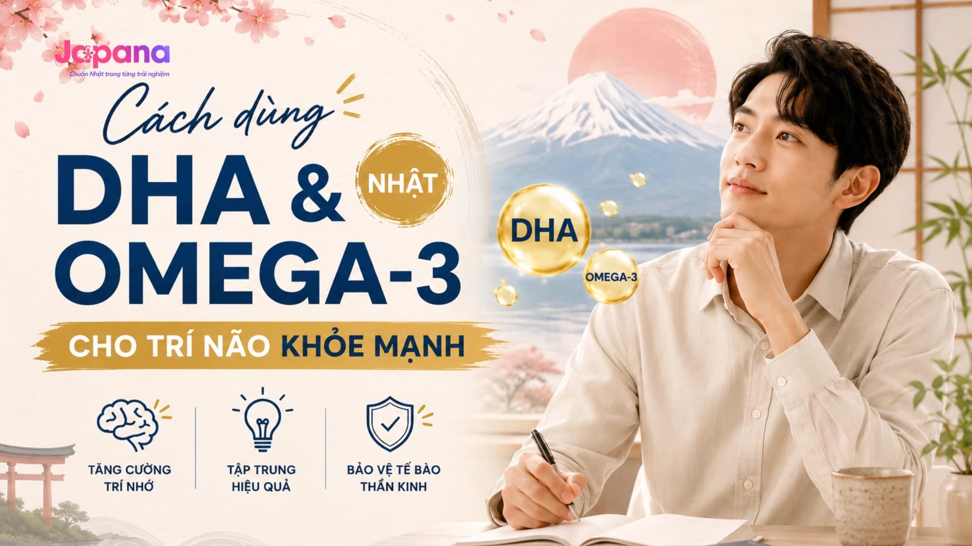 Cách dùng DHA & Omega-3 Nhật cho trí não khỏe mạnh