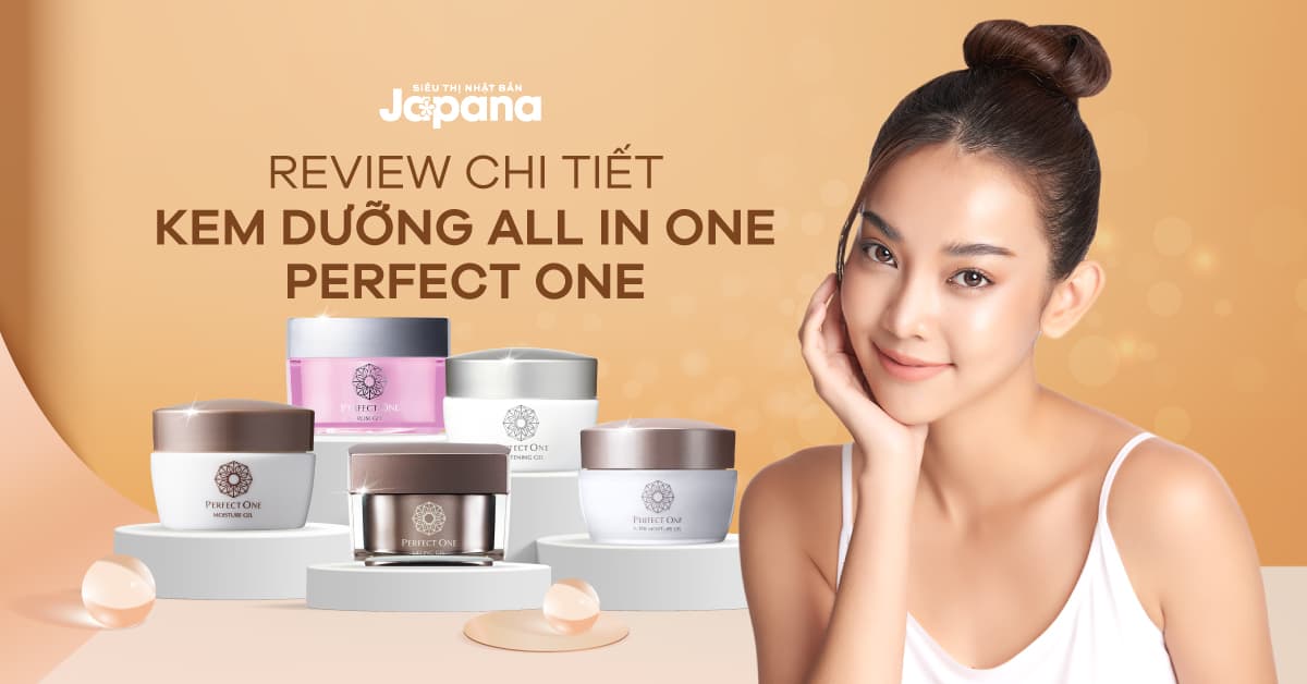 REVIEW chi tiết dòng kem dưỡng All In One Perfect One