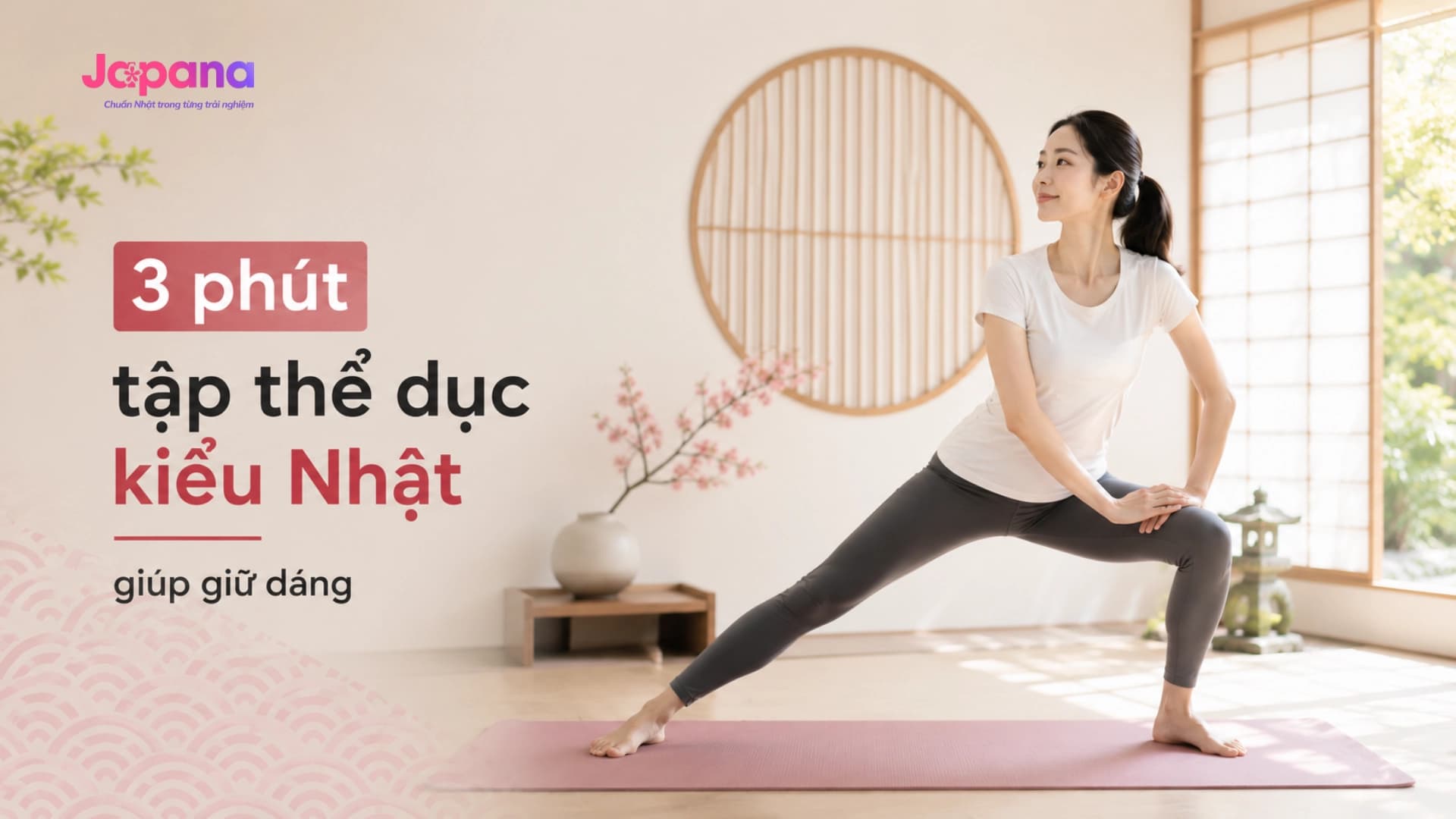 3 Phút Tập Thể Dục Kiểu Nhật Giúp Giữ Dáng