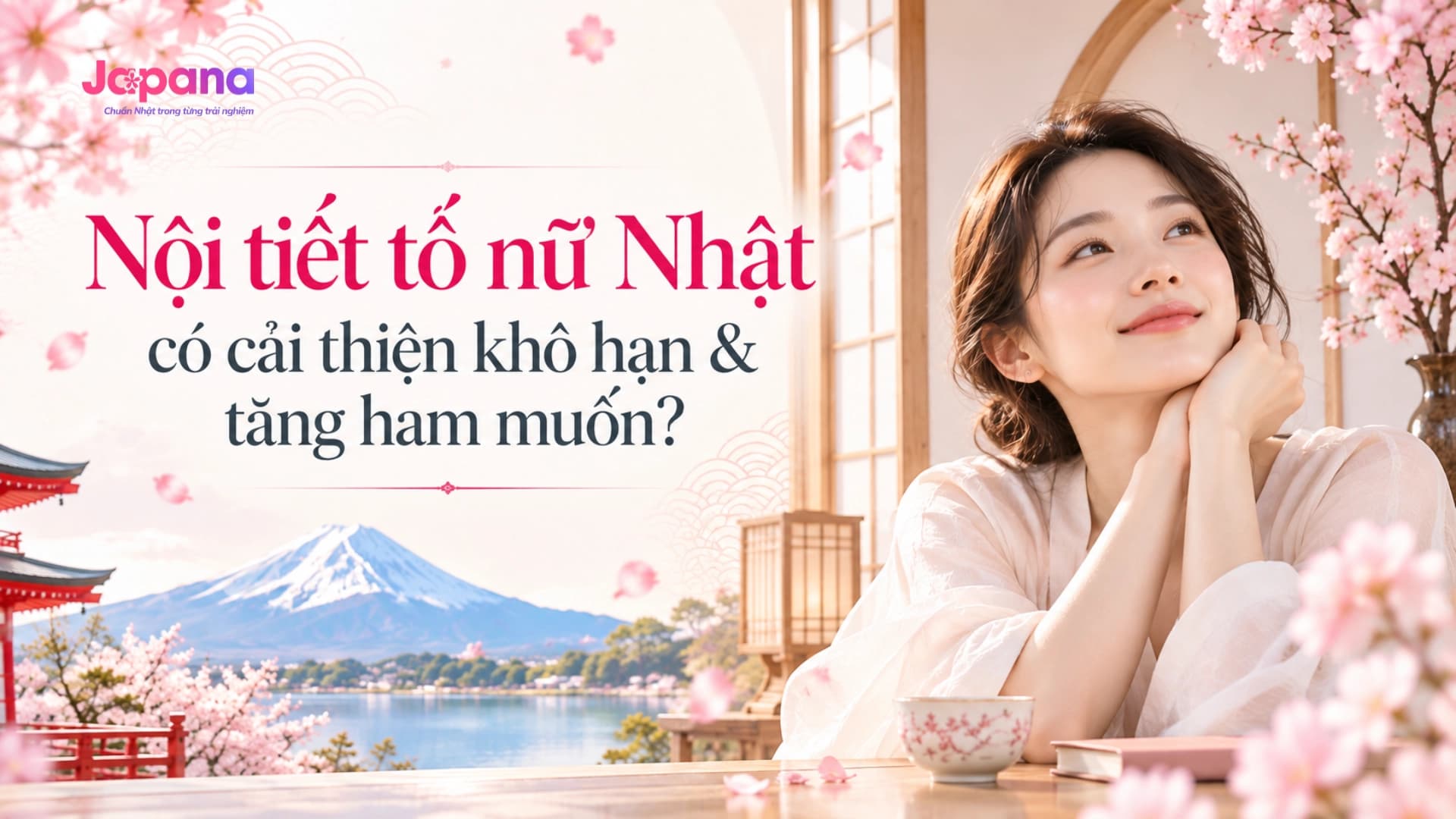 Nội tiết tố nữ Nhật có cải thiện khô hạn & tăng ham muốn?