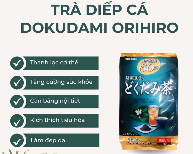  Trà diếp cá hỗ trợ thải độc Dokudami Orihiro đem đến rất nhiều lợi ích tuyệt vời cho sức khỏe người dùng