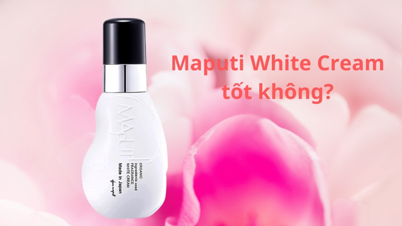 Công thức bào chế của kem trị thâm vùng kín Maputi White Cream 100ml của Nhật không chứa cồn, không chứa dầu khoáng và chất tạo màu