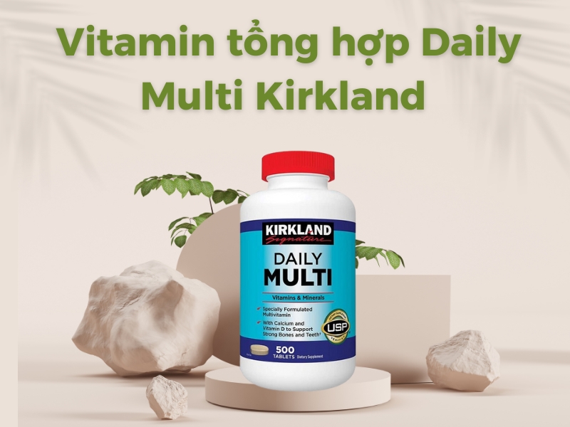 Daily Multi Kirkland đã được kiểm chứng an toàn, vượt qua các tiêu chuẩn khắt khe và nhận được sự yêu thích của người tiêu dùng