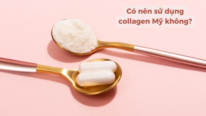 viên uống bổ sung collagen của Mỹ là dòng thực phẩm chức năng uy tín, chất lượng, đem tới công dụng bổ sung hàm lượng collagen cho cơ thể từ bên trong