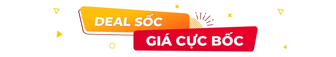 Deal Sốc Giá Cực Bốc