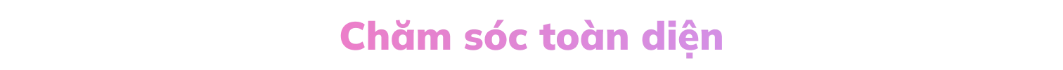 chăm sóc toàn diện