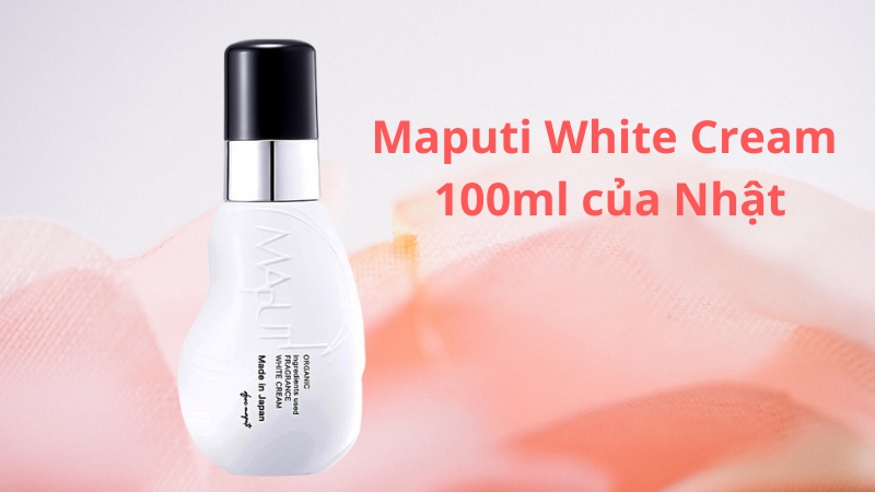 Kem trị thâm vùng kín Maputi White Cream 100ml của Nhật