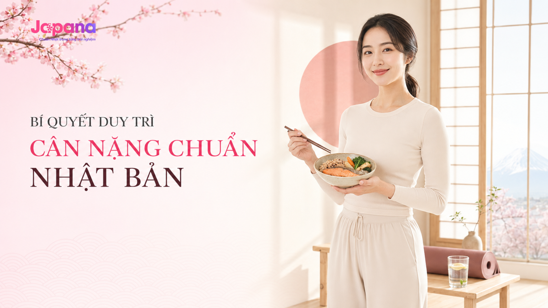 Bí quyết duy trì cân nặng chuẩn Nhật Bản