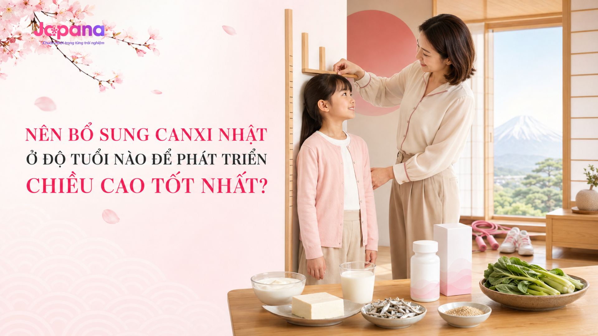Nên bổ sung canxi Nhật ở độ tuổi nào để phát triển chiều cao tốt nhất?