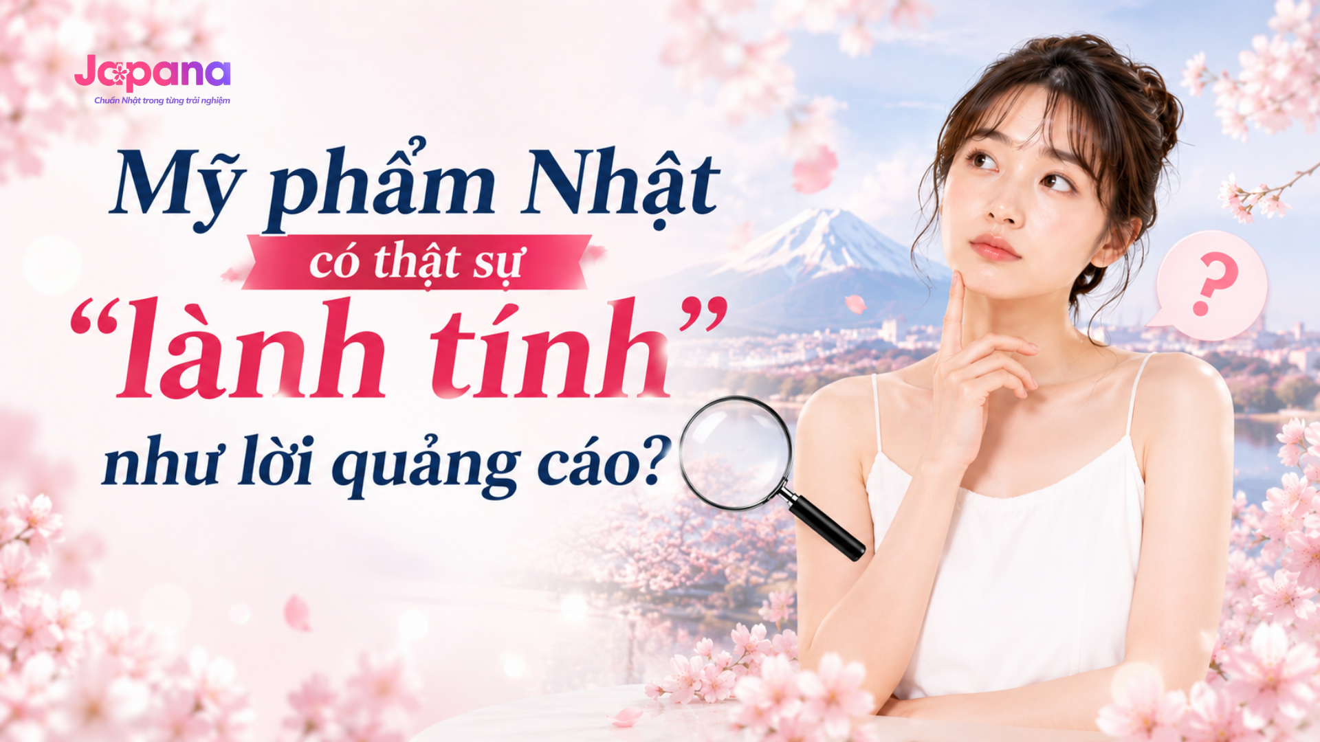 Mỹ phẩm Nhật có thật sự “lành tính” như lời quảng cáo?