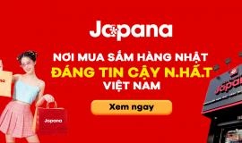 Japana - Nơi Mua Sắm Hàng Nhật Đáng Tin Cậy N.h.ấ.t Việt Nam