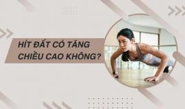 Hít đất có tăng chiều cao không? Hướng dẫn hít đất đúng cách