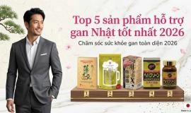 Top 5 thực phẩm chức năng bổ gan Nhật Bản 2026