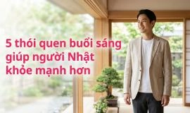 5 thói quen buổi sáng của người Nhật giúp kéo dài tuổi thọ