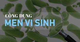 Tìm hiểu về men vi sinh và những lợi ích bất ngờ