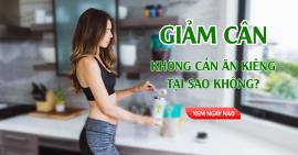 Giảm cân không cần ăn kiêng, tại sao không?