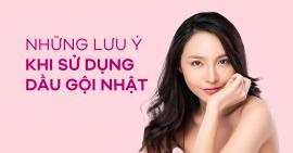 Sử dụng dầu gội Nhật cần chú ý những điều sau