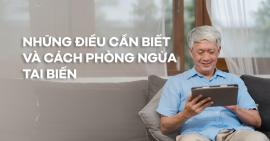 Những điều cần biết về tai biến và cách phòng ngừa đột quỵ hiệu quả 
