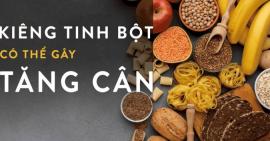 Kiêng tinh bột có thể gây tăng cân