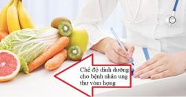 Tìm hiểu chế độ dinh dưỡng tốt nhất dành cho người bị ung thư vòm họng