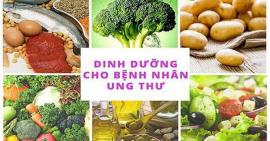 Lời khuyên về dinh dưỡng cho các bệnh nhân ung thư từ chuyên gia
