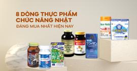 Top 8 dòng Thực Phẩm Chức Năng Nhật Bản tốt nhất hiện nay