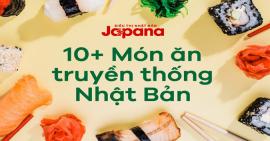10+ MÓN ĂN TRUYỀN THỐNG CỦA NHẬT NÊN THỬ MỘT LẦN TRONG ĐỜI