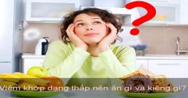 Nên ăn gì và kiêng ăn gì khi bị viêm khớp dạng thấp