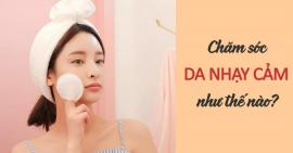 Chăm sóc làn da nhạy cảm phục hồi hiệu quả