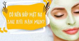 Có được đắp mặt nạ sau khi nặn mụn hay không?