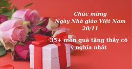 TOP 35+ món quà tặng 20/11 cho thầy cô giáo ý nghĩa nhất