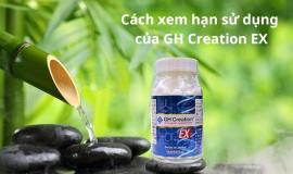 Cách xem hạn sử dụng của GH Creation EX