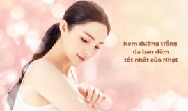 Kem dưỡng trắng da ban đêm tốt nhất của Nhật bạn nên biết
