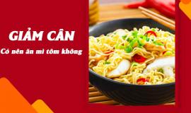 Đang giảm cân có nên ăn mì tôm không?